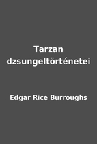 Tarzan dzsungeltörténetei by Edgar Rice…