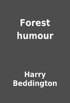 Forest humour by Harry Beddington