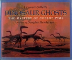 Dinosaur Ghosts: Mystery of the Coelophysis…