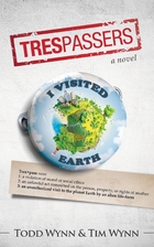 Trespassers: a novel by Tim Wynn