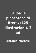 La Regia pinacoteca di Brera. (125…