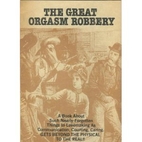 Great Orgasm Robbery: A Book About Such…