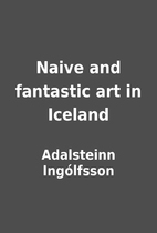 Naive and fantastic art in Iceland by…