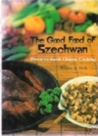 Good Food of Szechwan by Robert A. Delfs