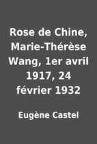 Rose de Chine, Marie-Thérèse…