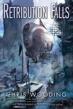 Retribution Falls by Chris Wooding