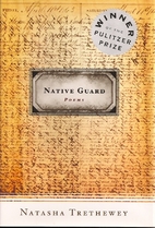 Native Guard: Poems by Natasha Trethewey