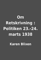 Om Retskrivning : Politiken 23.-24. marts…