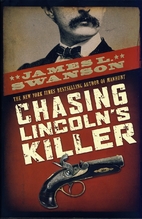 Chasing Lincoln's Killer by James L.…