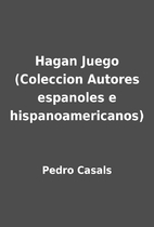 Hagan Juego (Coleccion Autores espanoles e…