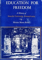 Education for freedom: A history of Lincoln…