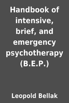 Handbook of intensive, brief, and emergency…