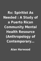 Rx: Spiritist As Needed : A Study of a…