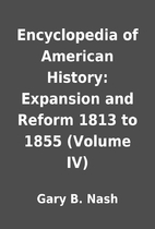 Encyclopedia of American History: Expansion…
