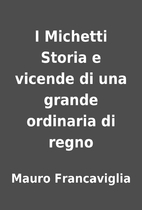 I Michetti Storia e vicende di una grande…