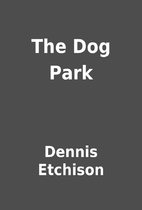 The Dog Park by Dennis Etchison