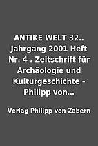 ANTIKE WELT 32.. Jahrgang 2001 Heft Nr. 4 .…