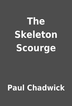The Skeleton Scourge by Paul Chadwick