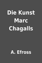 Die Kunst Marc Chagalls by A. Efross