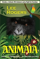 ANIMAIA by Lee Rogers