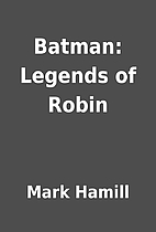 Batman: Legends of Robin by Mark Hamill