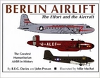 Berlin Airlift: The Effort and the Aircraft…