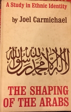 Shaping of the Arabs: Study in Ethnic…