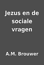 Jezus en de sociale vragen by A.M. Brouwer