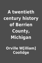 A twentieth century history of Berrien…
