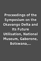 Proceedings of the Symposium on the Okavango…