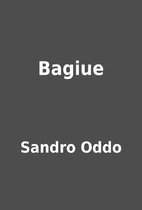 Bagiue by Sandro Oddo