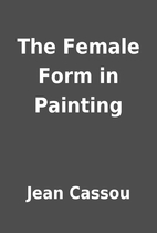 The Female Form in Painting by Jean Cassou