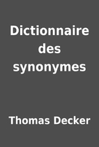 Dictionnaire des synonymes by Thomas Decker