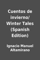 Cuentos de invierno/ Winter Tales (Spanish…