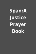 Span:A Justice Prayer Book