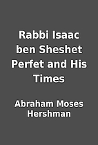 Rabbi Isaac ben Sheshet Perfet and His Times…