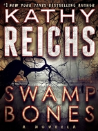 Swamp Bones: A Novella by Kathy Reichs