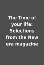 The Time of your life: Selections from the…