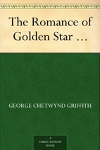 The Romance of Golden Star by George…