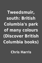 Tweedsmuir, south: British Columbia's…