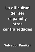 La dificultad der ser español y otras…