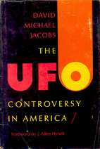The UFO controversy in America by David…