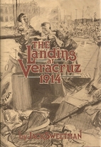 The Landing at Veracruz: 1914 by Jack…