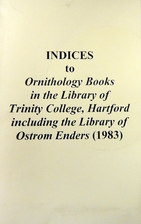 Indices to Ornithology Books in the Library…