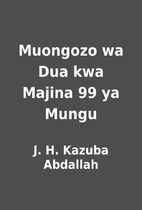 Muongozo wa Dua kwa Majina 99 ya Mungu by J.…