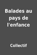 Balades au pays de l'enfance by…