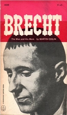 Brecht: The Man and His Work by Martin…