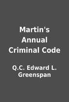Martin's Annual Criminal Code by Q.C. Edward…