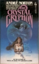 The Crystal Gryphon by Andre Norton