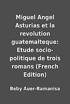 Miguel Angel Asturias et la revolution…